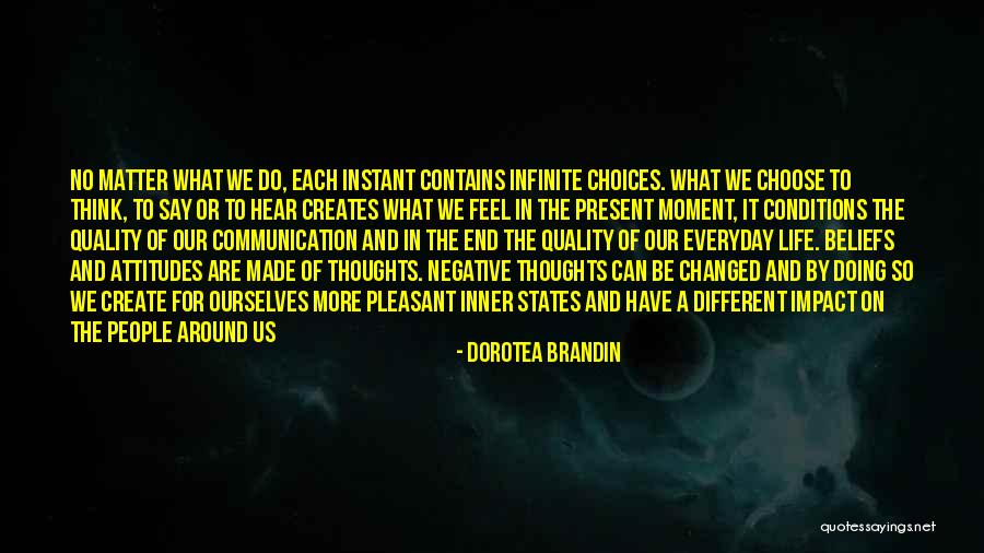 Attitudes At Work Quotes By Dorotea Brandin