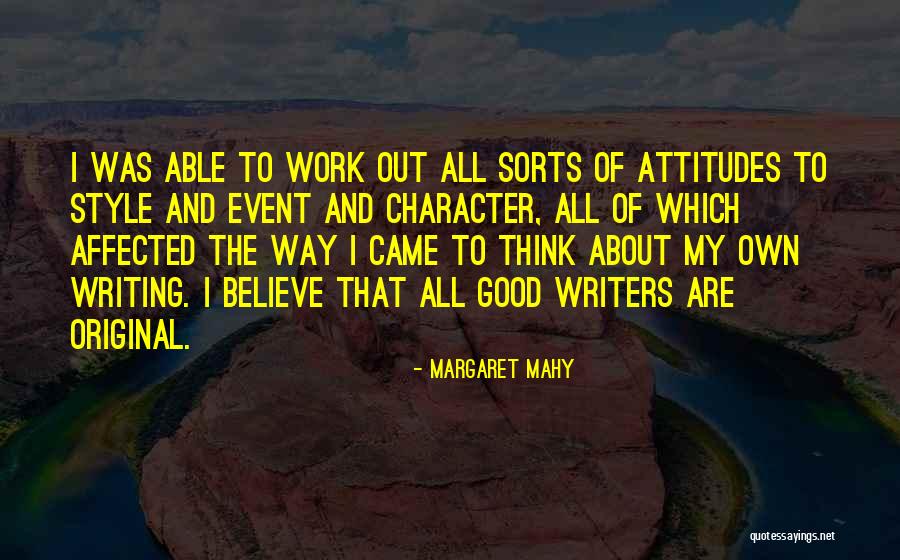 Attitudes At Work Quotes By Margaret Mahy