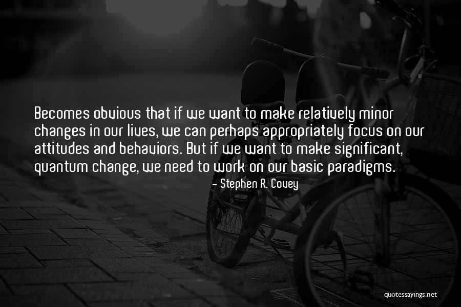 Attitudes At Work Quotes By Stephen R. Covey