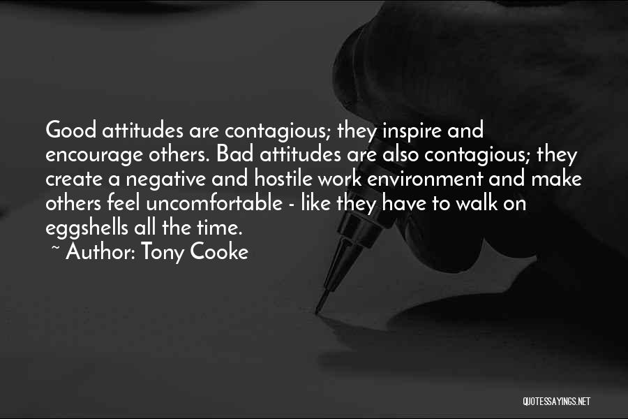 Attitudes At Work Quotes By Tony Cooke