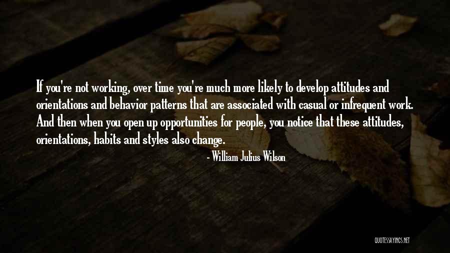 Attitudes At Work Quotes By William Julius Wilson