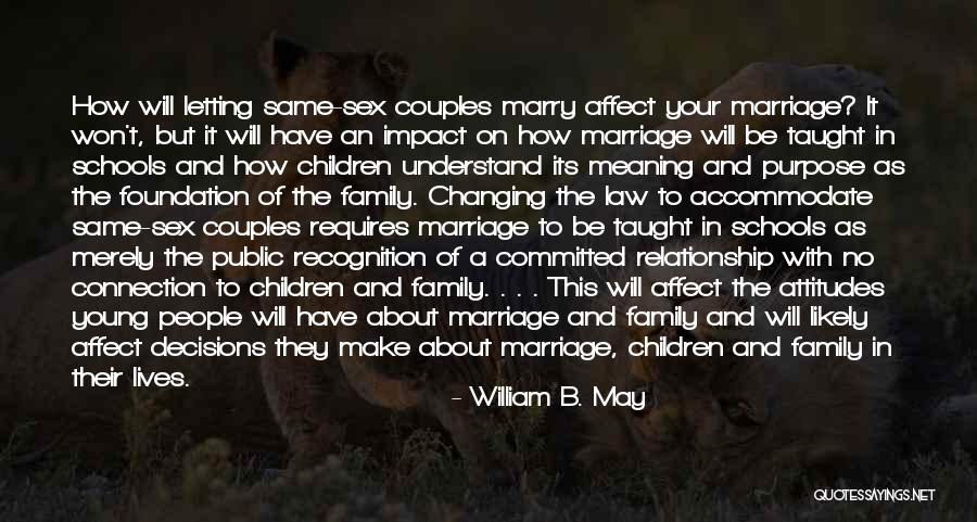 Attitudes In A Relationship Quotes By William B. May Attitudes In A Relationship Quotes By William B. May