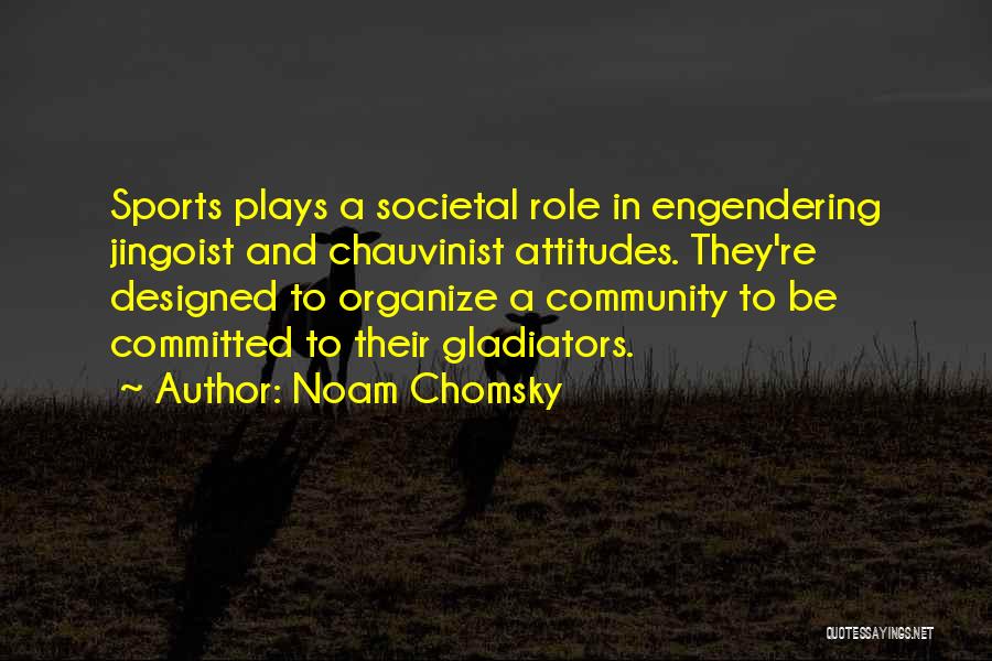 Attitudes In Sports Quotes By Noam Chomsky