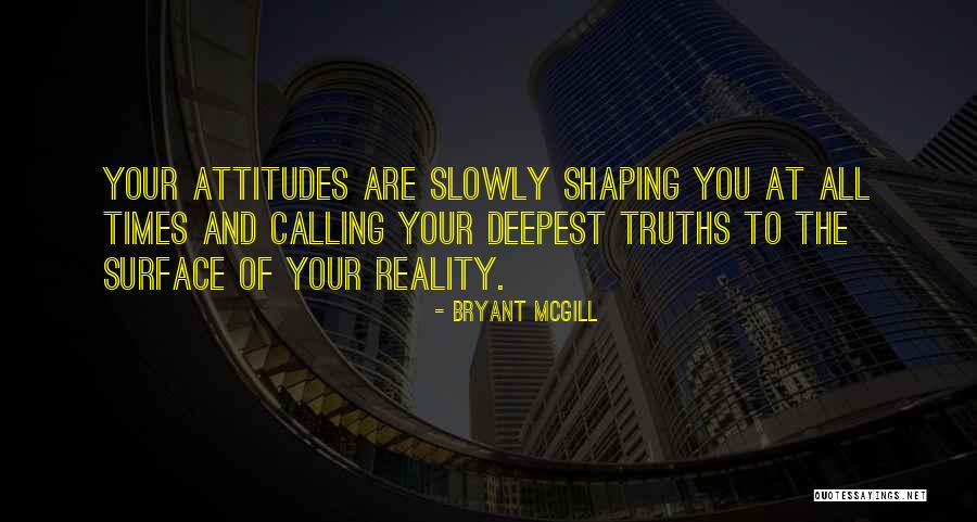 Attitudes Quotes By Bryant McGill Attitudes Quotes By Bryant McGill