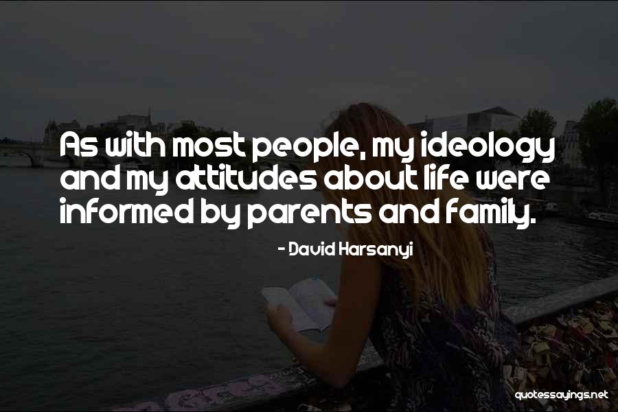 Attitudes Quotes By David Harsanyi Attitudes Quotes By David Harsanyi