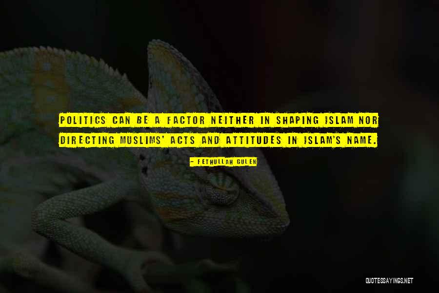 Attitudes Quotes By Fethullah Gulen Attitudes Quotes By Fethullah Gulen