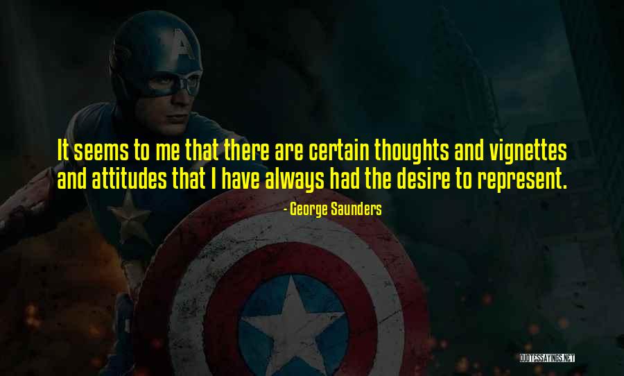 Attitudes Quotes By George Saunders Attitudes Quotes By George Saunders