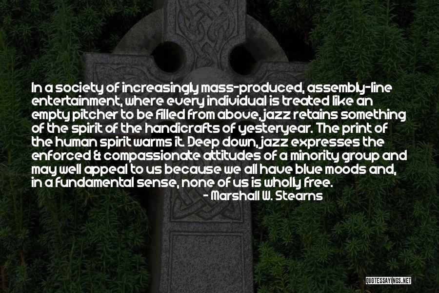 Attitudes Quotes By Marshall W. Stearns Attitudes Quotes By Marshall W. Stearns