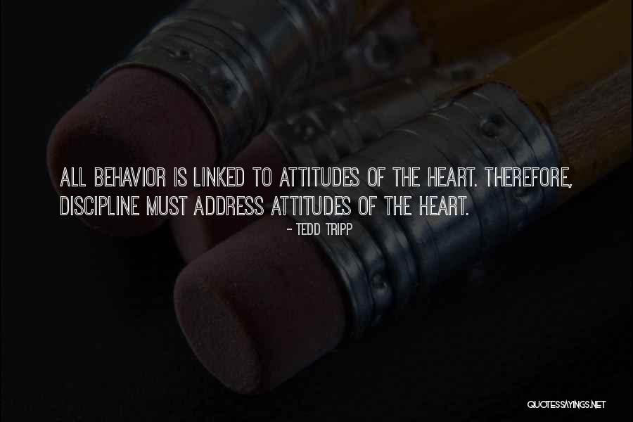 Attitudes Quotes By Tedd Tripp Attitudes Quotes By Tedd Tripp