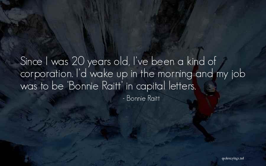 Attiva Grand Quotes By Bonnie Raitt Attiva Grand Quotes By Bonnie Raitt