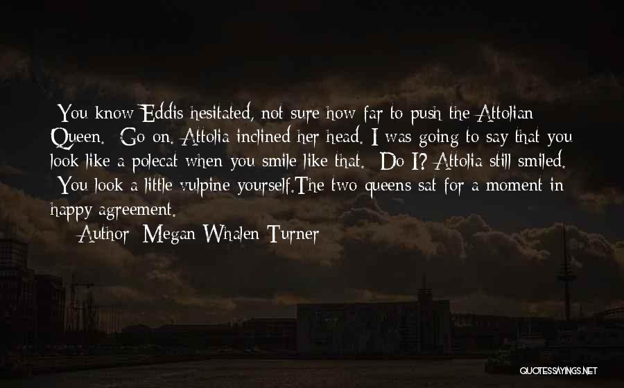 Attolia Quotes By Megan Whalen Turner