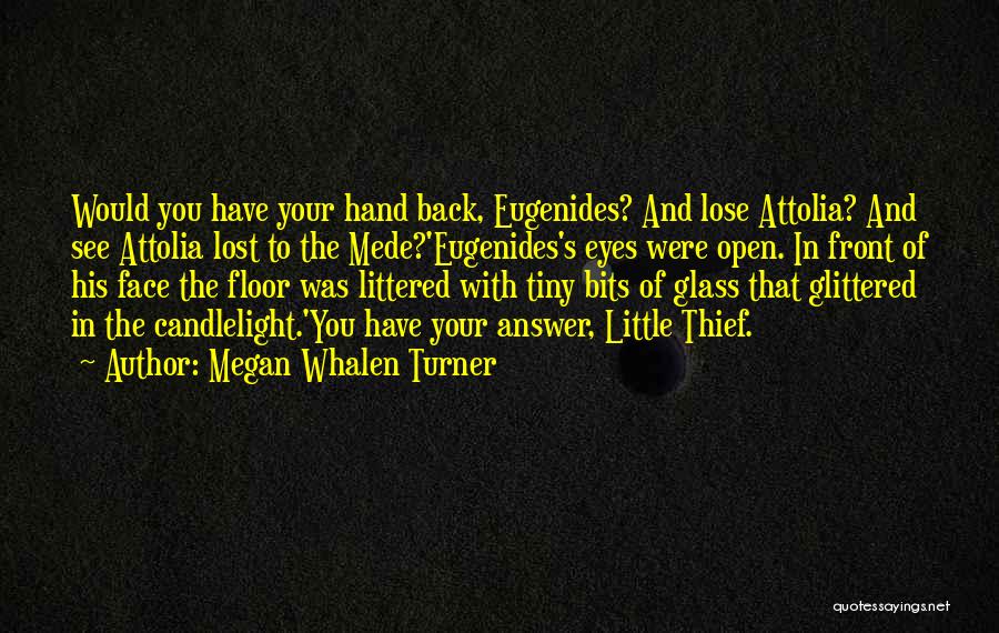 Attolia Quotes By Megan Whalen Turner