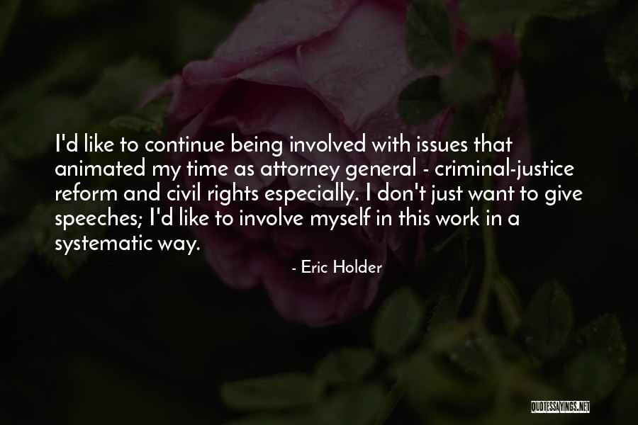 Attorney General Quotes By Eric Holder Attorney General Quotes By Eric Holder