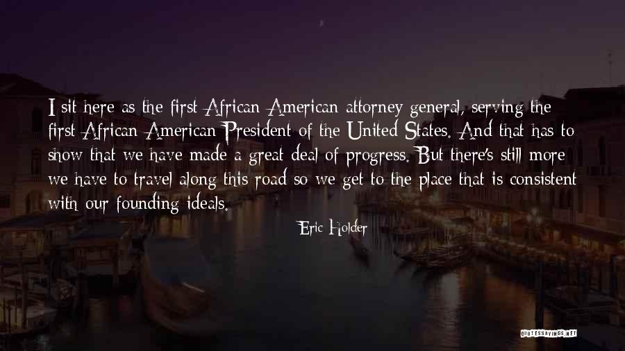 Attorney General Quotes By Eric Holder Attorney General Quotes By Eric Holder