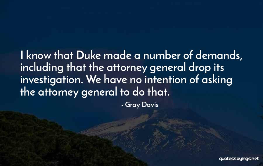 Attorney General Quotes By Gray Davis Attorney General Quotes By Gray Davis