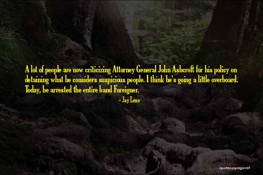 Attorney General Quotes By Jay Leno Attorney General Quotes By Jay Leno