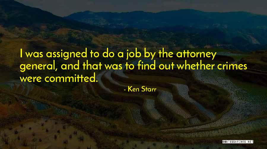 Attorney General Quotes By Ken Starr Attorney General Quotes By Ken Starr