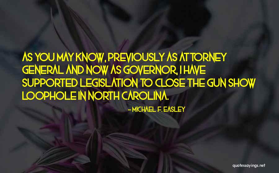 Attorney General Quotes By Michael F. Easley Attorney General Quotes By Michael F. Easley