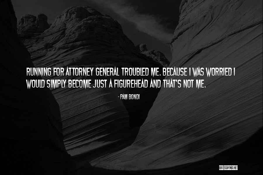 Attorney General Quotes By Pam Bondi Attorney General Quotes By Pam Bondi