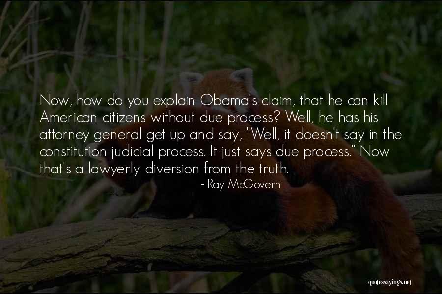 Attorney General Quotes By Ray McGovern Attorney General Quotes By Ray McGovern