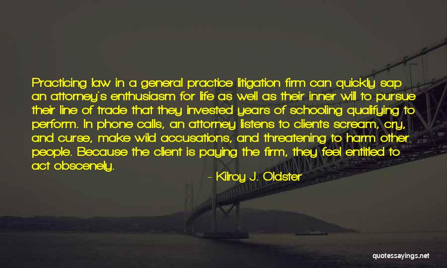 Attorneys General Quotes By Kilroy J. Oldster