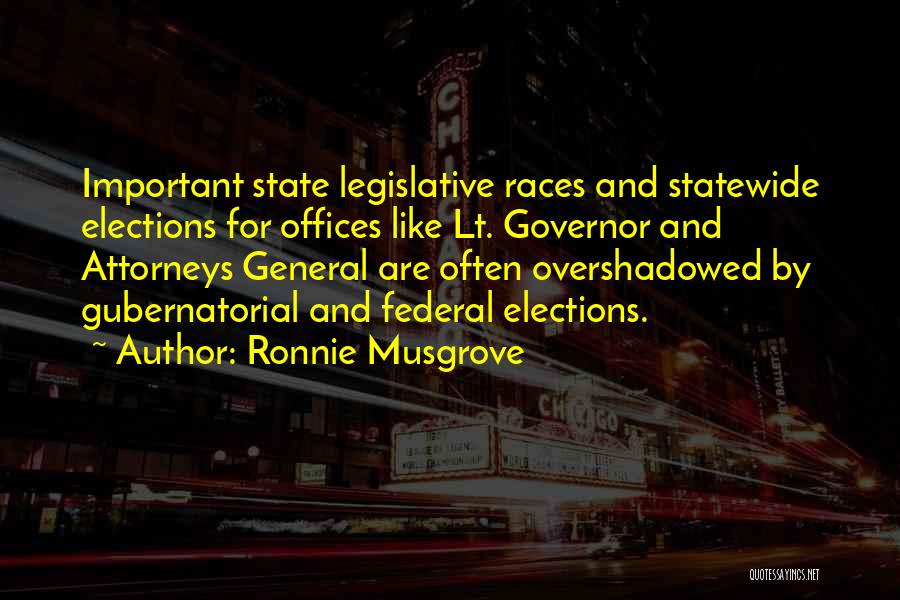 Attorneys General Quotes By Ronnie Musgrove