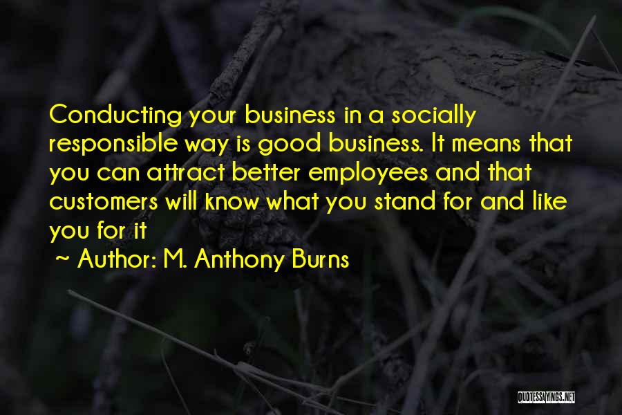 Attract Customers Quotes By M. Anthony Burns