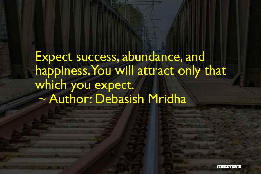 Attract Happiness Quotes By Debasish Mridha