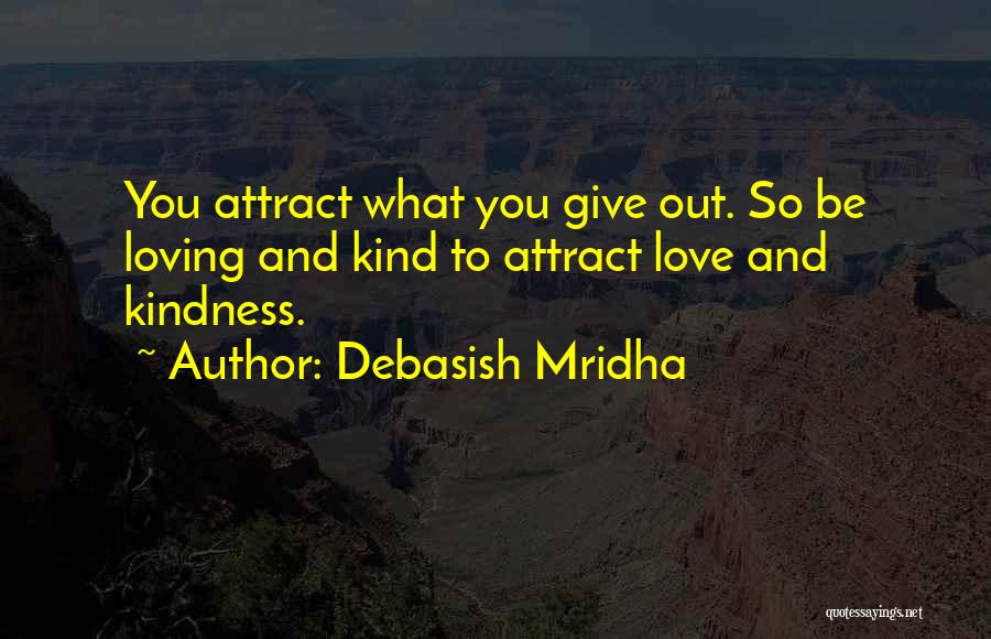 Attract Happiness Quotes By Debasish Mridha