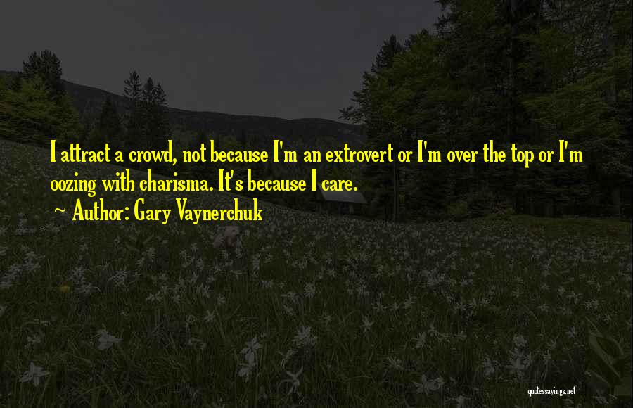 Attract Quotes By Gary Vaynerchuk