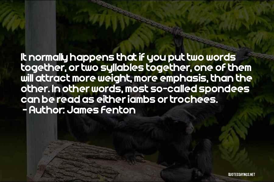 Attract Quotes By James Fenton