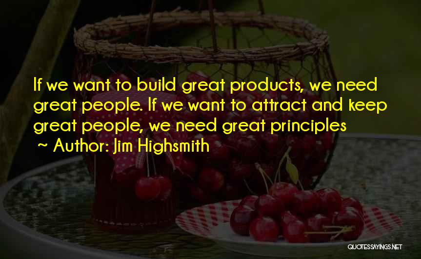 Attract Quotes By Jim Highsmith