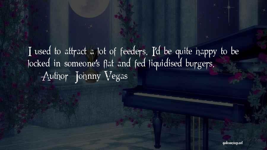 Attract Quotes By Johnny Vegas