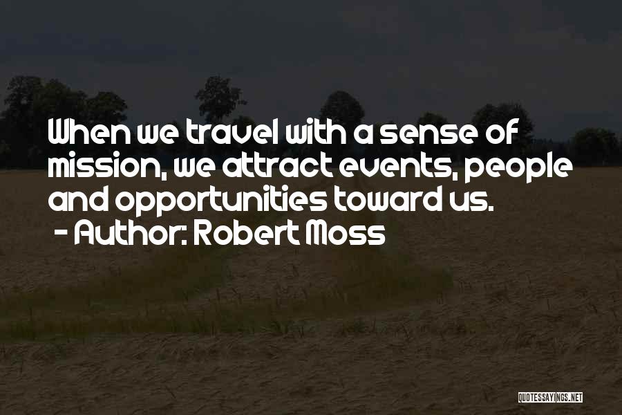 Attract Quotes By Robert Moss