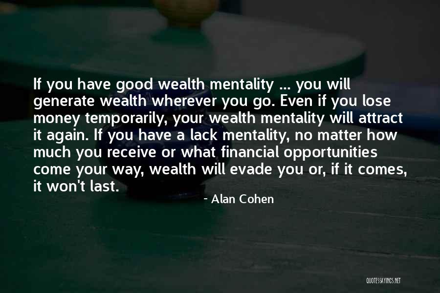 Attract Wealth Quotes By Alan Cohen Attract Wealth Quotes By Alan Cohen