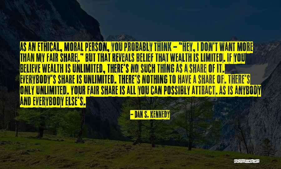 Attract Wealth Quotes By Dan S. Kennedy Attract Wealth Quotes By Dan S. Kennedy