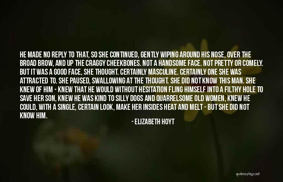 Attracted To Her Quotes By Elizabeth Hoyt Attracted To Her Quotes By Elizabeth Hoyt