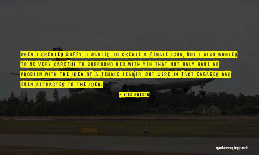 Attracted To Her Quotes By Joss Whedon Attracted To Her Quotes By Joss Whedon