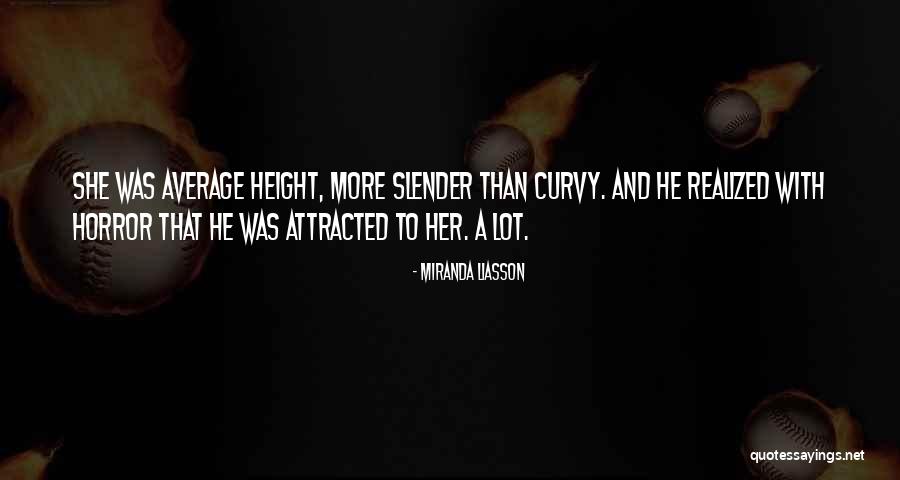 Attracted To Her Quotes By Miranda Liasson Attracted To Her Quotes By Miranda Liasson