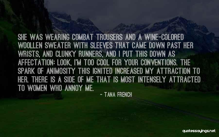 Attracted To Her Quotes By Tana French Attracted To Her Quotes By Tana French