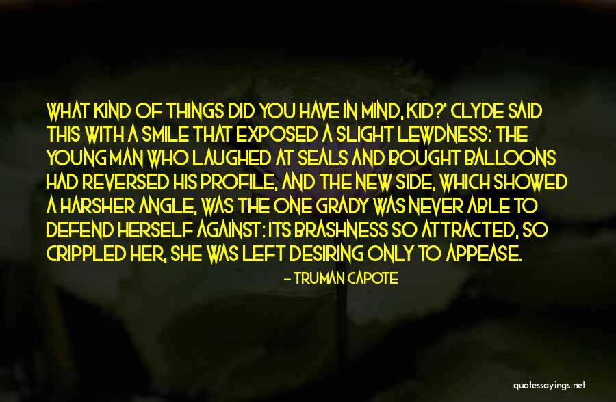 Attracted To Her Quotes By Truman Capote Attracted To Her Quotes By Truman Capote