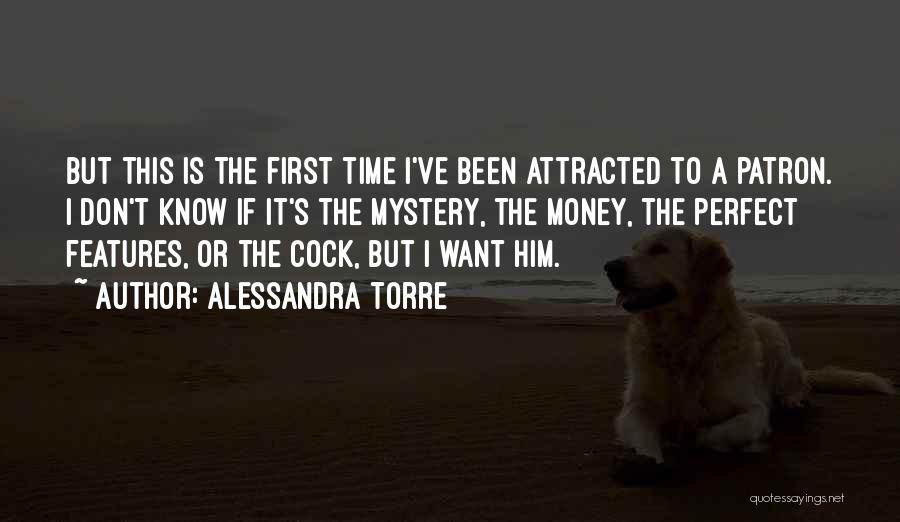 Attracted To Him Quotes By Alessandra Torre