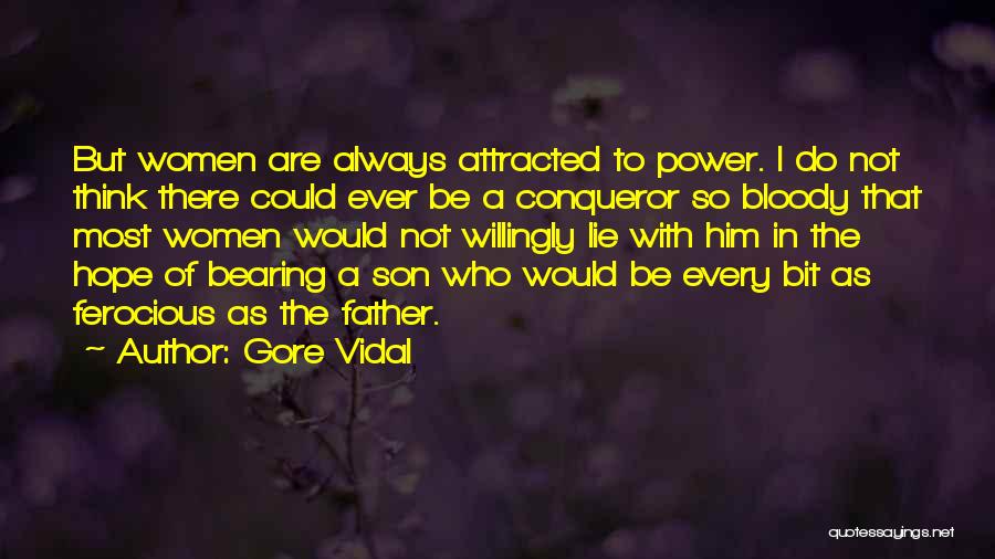 Attracted To Him Quotes By Gore Vidal