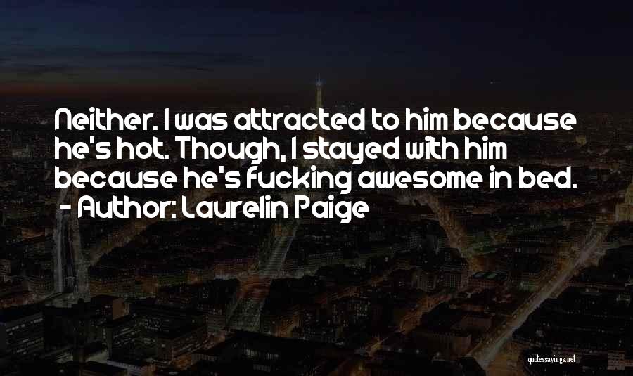 Attracted To Him Quotes By Laurelin Paige