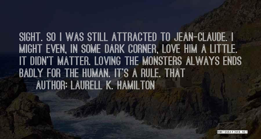 Attracted To Him Quotes By Laurell K. Hamilton
