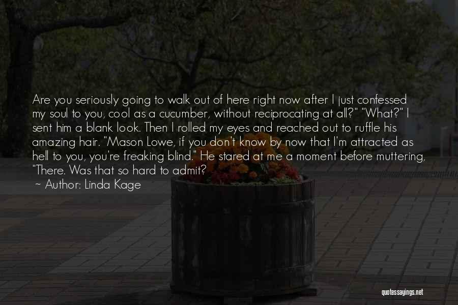 Attracted To Him Quotes By Linda Kage