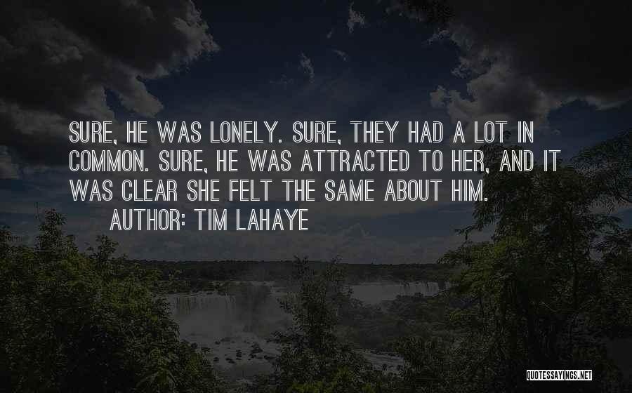 Attracted To Him Quotes By Tim LaHaye