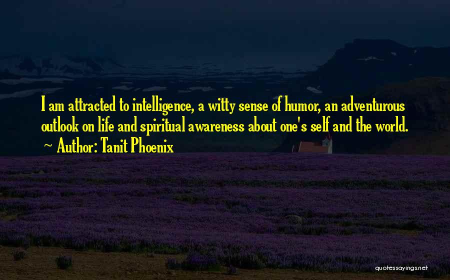 Attracted To Intelligence Quotes By Tanit Phoenix