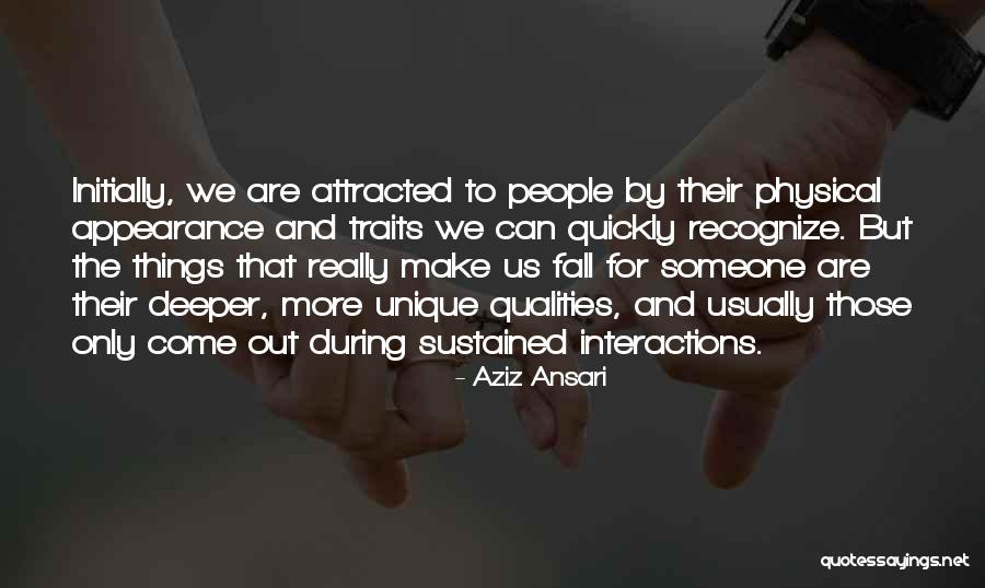 Attracted To Someone Quotes By Aziz Ansari