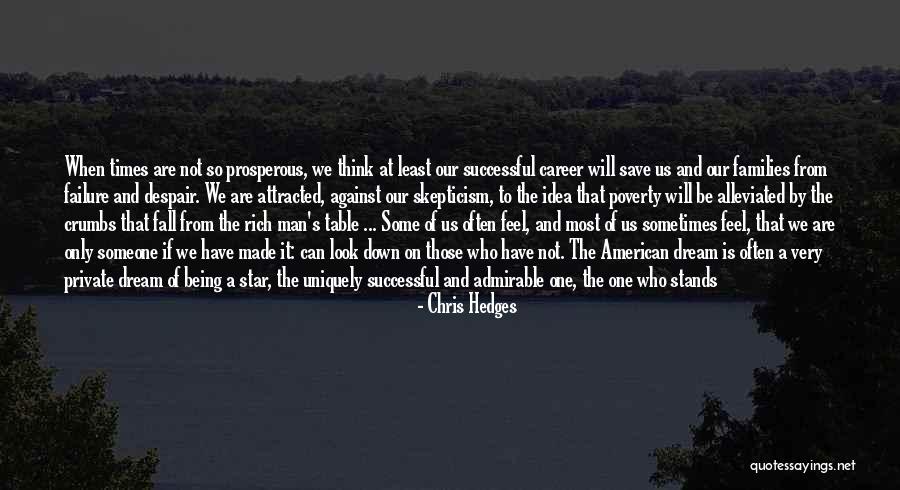 Attracted To Someone Quotes By Chris Hedges